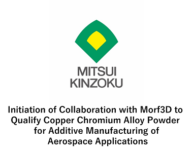 Initiation of Collaboration with Morf3D to Qualify Copper Chromium Alloy Powder for Additive Manufacturing of Aerospace Applications