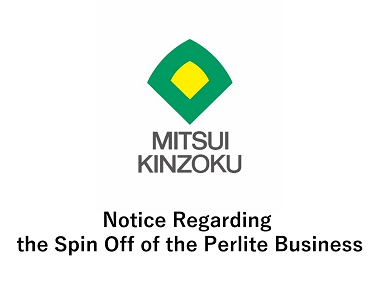 Notice Regarding the Spin Off of the Perlite Business