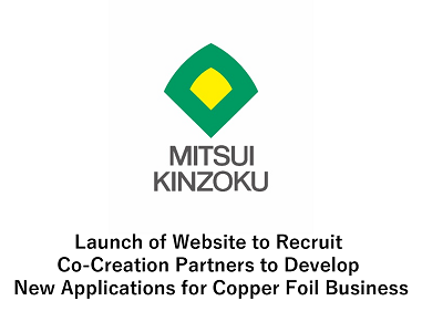 Launch of Website to Recruit Co-Creation Partners to Develop New Applications for Copper Foil Business